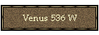 Venus 536 W