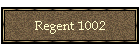 Regent 1002